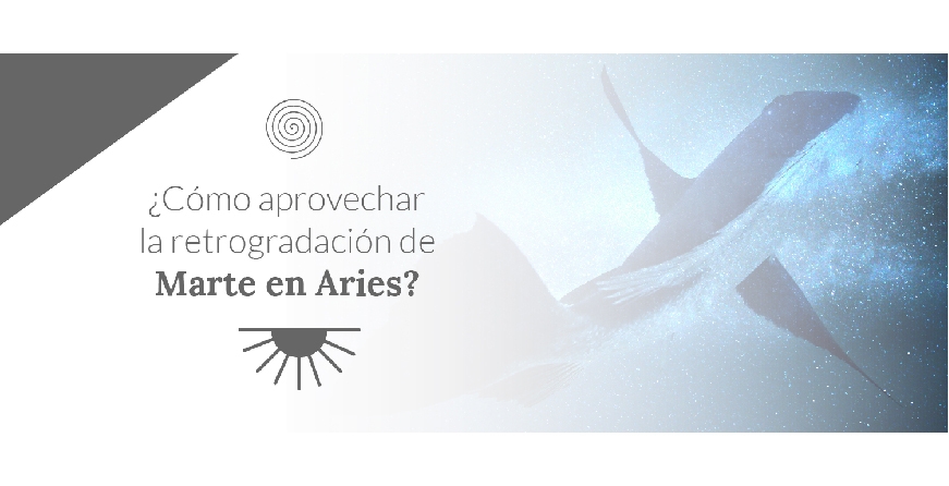¿Cómo aprovechar la retrogradación de Marte en Aries?