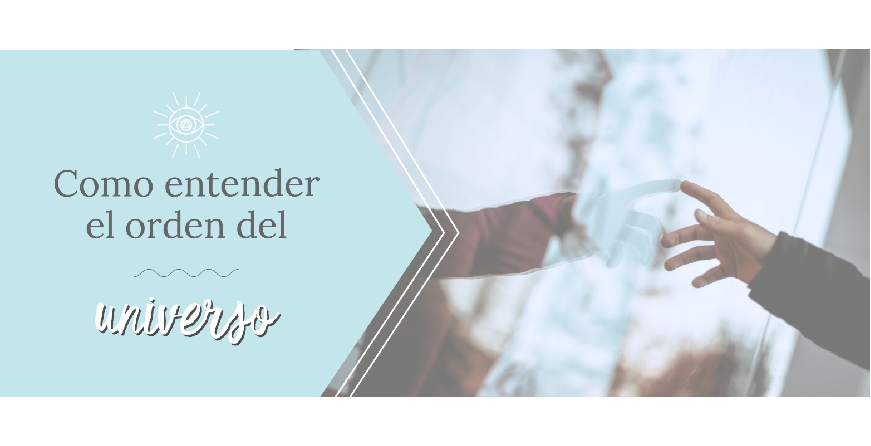 Como entender el orden del universo